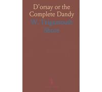 D'orsay or the Complete Dandy