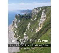 Dorset and East Devon: Landscape and Geology