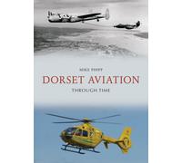 Dorset Aviation Through Time