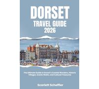 Dorset Travel Guide 2026: The Ultimate Guide to Dorset’s Coastal Wonders, Historic Villages, Scenic Walks, and Cultural Treasures