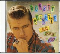 Dorsey Burnette - Great Shakin' Fever (CD)