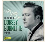 Dorsey Burnette - Hey Little One - The Very Best Of Dorsey Burnette 1956-1962