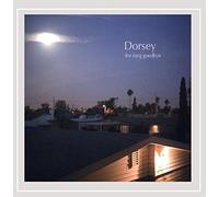 Dorsey - The Long Goodbye