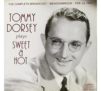 Dorsey Tommy - Tommy Dorsey Plays Sweet & Hot