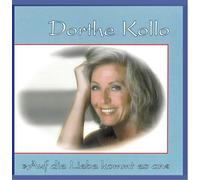 Dorthe Kollo - Auf die Liebe kommt es an