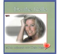 Dorthe Kollo - Ich wünsch mir Dein Herz