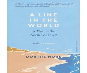 Dorthe Nors A Line in the World Paperback Book in White Dorthe Nors White