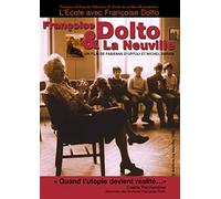 D'Ortoli - Francoise Dolto & L Ecole De La Neuville -Un Film De Fabienne D Ortoli Et Michel Amram [DVD] [Region 1] [NTSC]