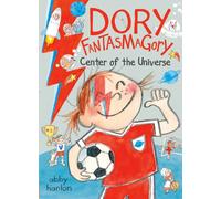 Dory Fantasmagory: Center of the Universe