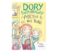 Dory Fantasmagory Si Prietena Ei Cea Mai Buna