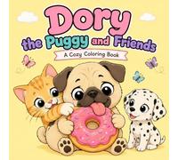 Dory the Puggy and Friends: A Cozy Coloring Book