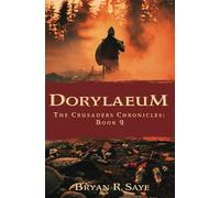 Dorylaeum: The Crusaders Chronicles: Book 2