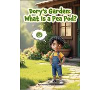 Dory's Garden What is a Pea Pod: Becoming Dory