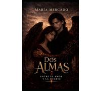 Dos Almas entre el amor y la muerte