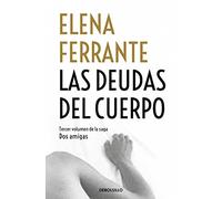 Dos amigas 3/Las deudas del cuerpo (Best Seller)