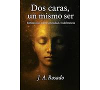 Dos caras, un mismo ser: Reflexiones sobre la bondad e indiferencia