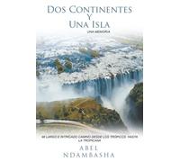 Dos Continentes y Una Isla: MI LARGO E INTRICADO CAMINO DESDE LOS TRÓPICOS HASTA LA TROPICANA