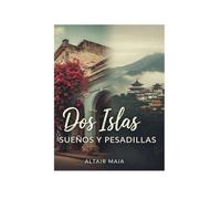 Dos Islas: Sueños y Pesadillas