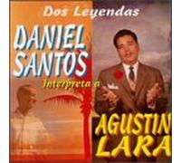 Dos Leyendas - Daniel Santos Interpeta a Agus