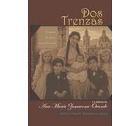 Dos Trenzas: La historia de Ana Maria Zamacona Ovando