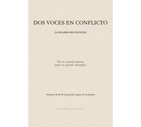 Dos voces en conflicto: La palabra reconocida (El inesperado regalo de la palabra)