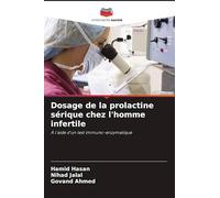 Dosage de la prolactine sérique chez l'homme infertile: À l'aide d'un test immuno-enzymatique