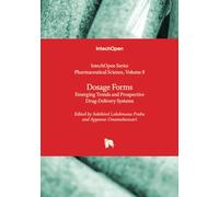 Dosage Forms - Emerging Trends and Prospective Drug-Delivery Systems (Pharmaceutical Science)