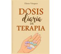 DOSIS DIARIA DE TERAPIA PARA VOLVER A TI