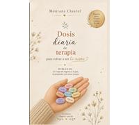 Dosis diaria de terapia para volver a ti (Spanish Edition)