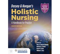 Dossey & Keegan's Holistic Nursing: A Handbook For Practice