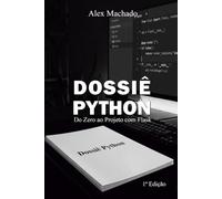 Dossiê Python: Do Zero ao Projeto com Flask