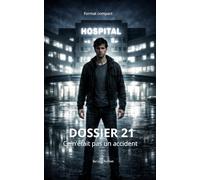 Dossier 21: Ce n'était pas un accident