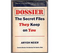 Dossier: The Secret Files They Keep on You