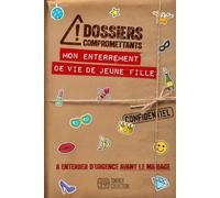 DOSSIERS COMPROMETTANTS - Mon EVJF: A enterrer d'urgence avant le mariage