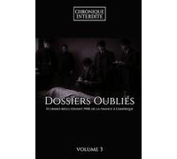 Dossiers Oubliés - Volume 3 | 15 crimes réels d’avant 1900, de la France à l’Amérique (Archives Criminelles)