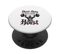 Dost Thou Even Hoise Funny Knight Gym Design PopSockets Adhesive PopGrip