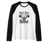Dost Thou Even Hoise Funny Knight Gym Design Raglan Baseball Tee