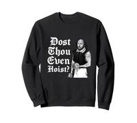 Dost Thou Even Hoist Bro Do You Even Lift Gym Shakespeare Sweatshirt