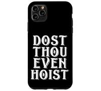 Dost Thou Even Hoist MEME Do You Even MEME Gym Meme LIFT Case for iPhone 11 Pro Max