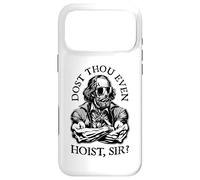 Dost Thou Even Hoist Sir? Funny Shakespeare Shades Gym Quote Case for iPhone 17 Pro Max