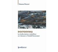 "Dostoevskij. La rivolta storica e metafisica ne ?I demoni? e ?I fratelli Karamazov?"