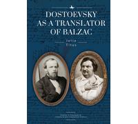 Dostoevsky as a Translator of Balzac