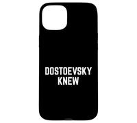 DOSTOEVSKY KNEW Philosophy Wisdom Deep Thinker Philosopher Case for iPhone 15 Plus