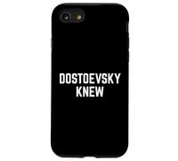 DOSTOEVSKY KNEW Philosophy Wisdom Deep Thinker Philosopher Case for iPhone SE (2020) / 7/8