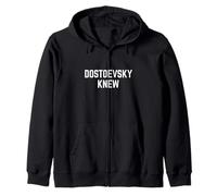 DOSTOEVSKY KNEW Philosophy Wisdom Deep Thinker Philosopher Zip Hoodie