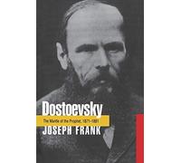 Dostoevsky - The Mantle of the Prophet, 1871-1881