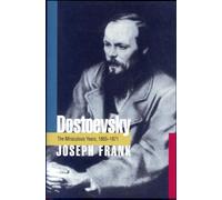 Dostoevsky: The Miraculous Years, 1865-1871