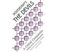 Dostoevsky's "Devils": A Critical Companion (NWP/AATSEEL Critical Companions to Russian Literature)
