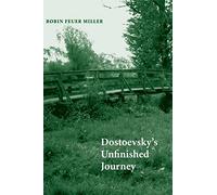 Dostoevsky's Unfinished Journey