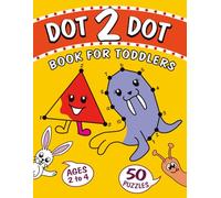 Dot 2 Dot Book For Toddlers: Join the Dots for Toddlers - 2 (Toddler Dot to Dot Books)